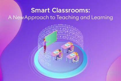 Smart Classrooms: A New Approach to Teaching and Learning